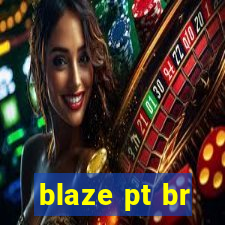 blaze pt br