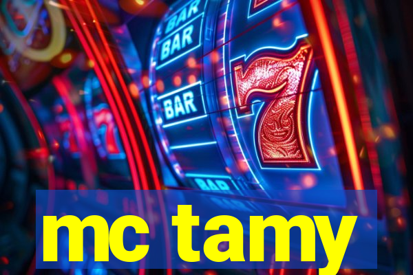 mc tamy