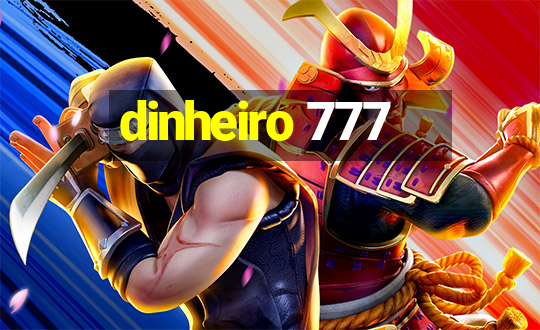 dinheiro 777