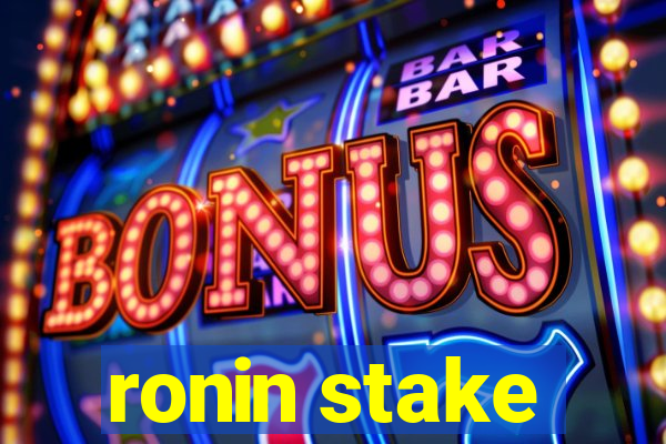 ronin stake