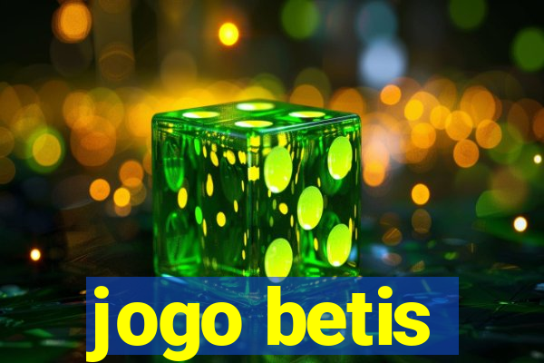 jogo betis