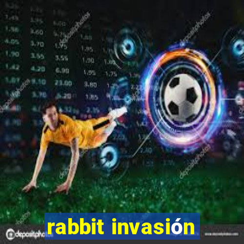 rabbit invasión