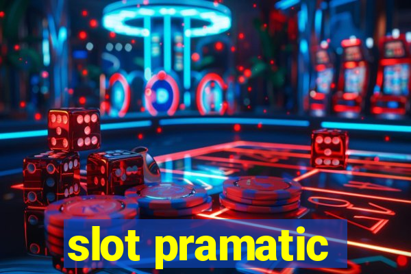 slot pramatic