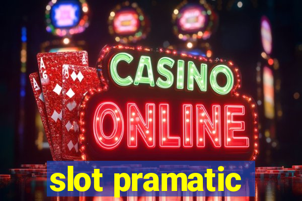 slot pramatic