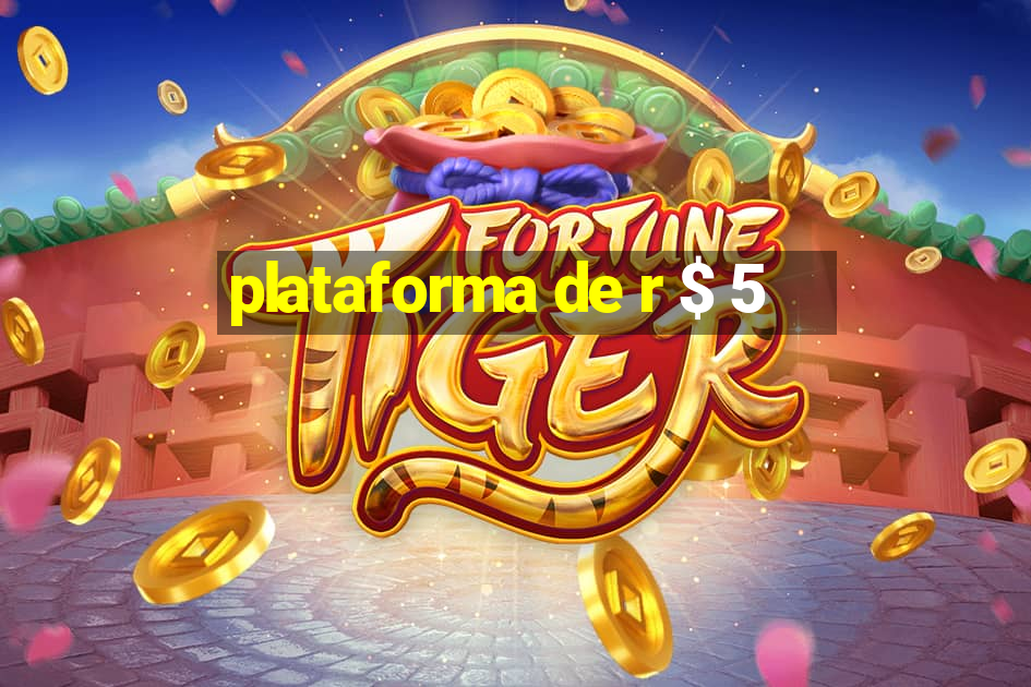 plataforma de r $ 5