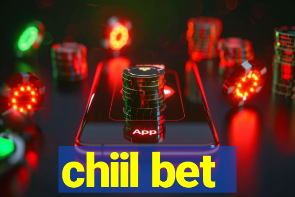 chiil bet