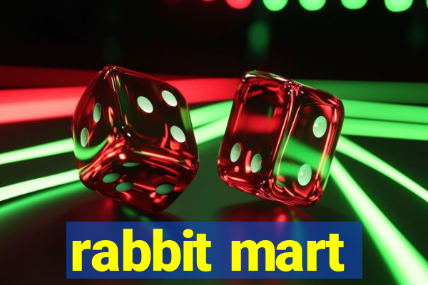 rabbit mart