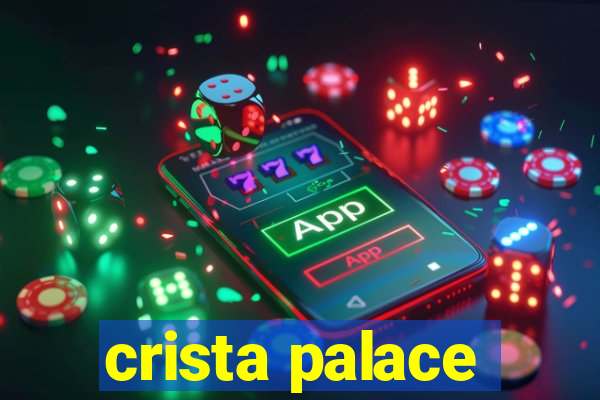 crista palace