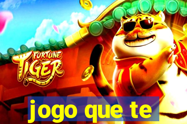 jogo que te