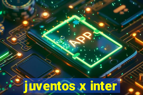 juventos x inter