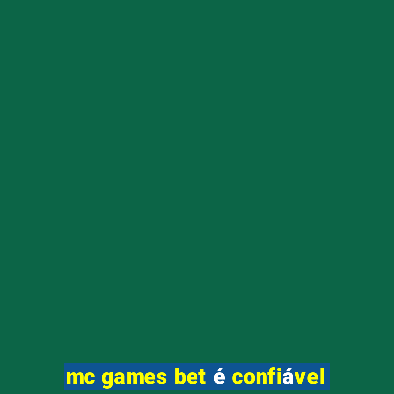 mc games bet é confiável