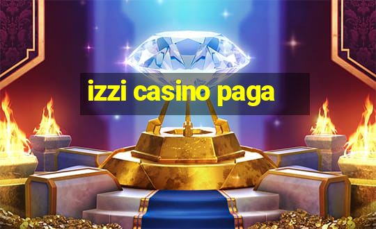 izzi casino paga