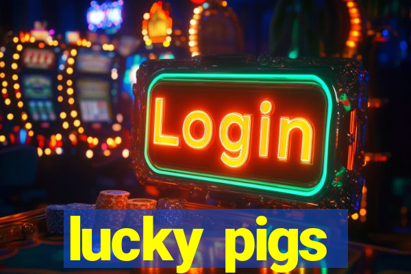 lucky pigs