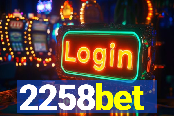 2258bet