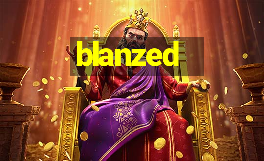 blanzed