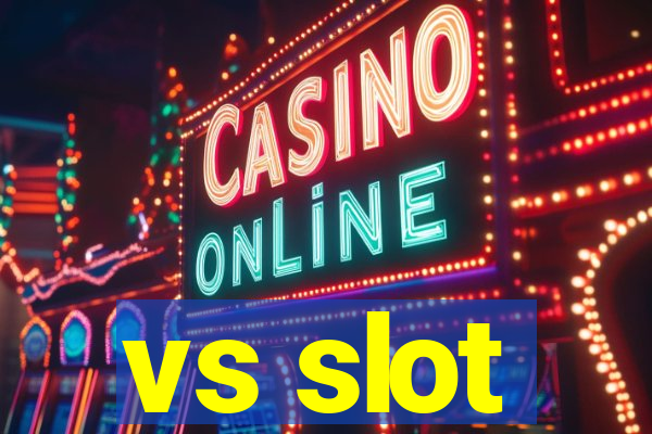 vs slot