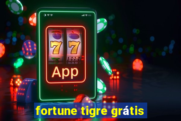 fortune tigre grátis