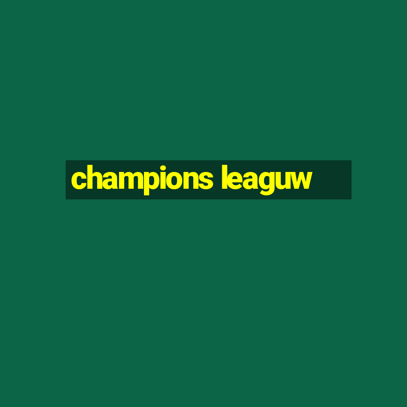 champions leaguw