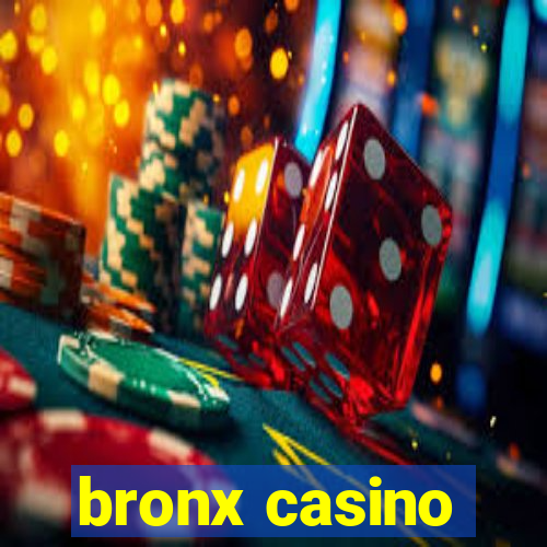 bronx casino