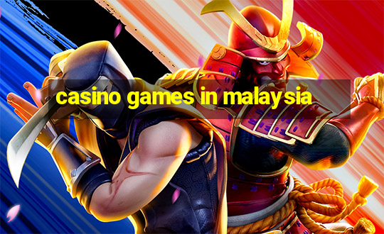 casino games in malaysia