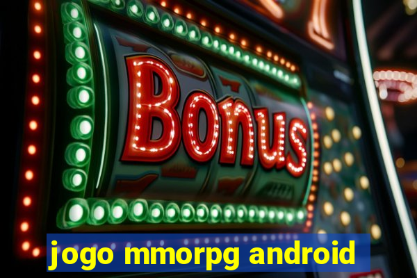 jogo mmorpg android