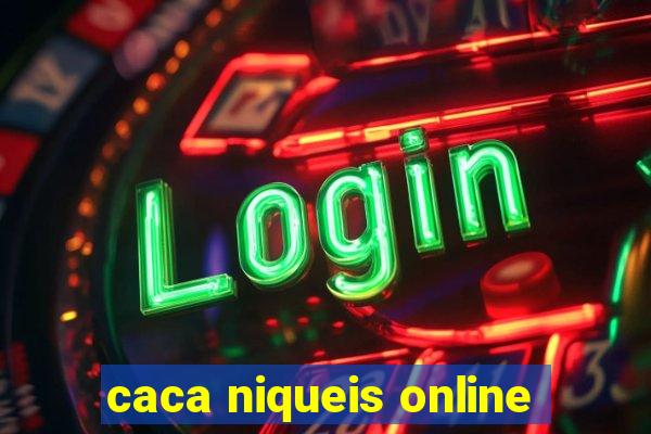 caca niqueis online