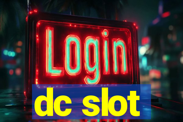 dc slot