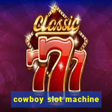 cowboy slot machine