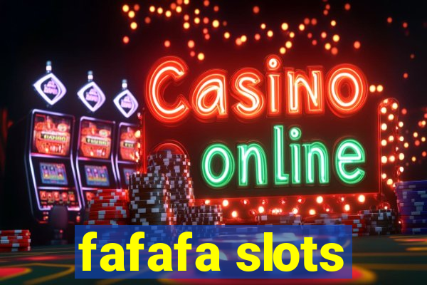 fafafa slots