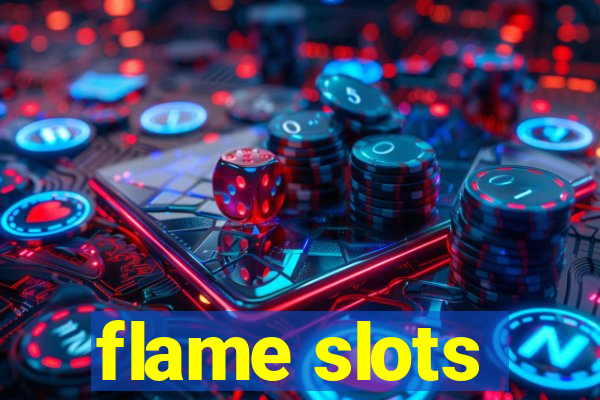 flame slots