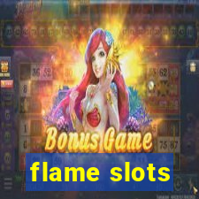 flame slots