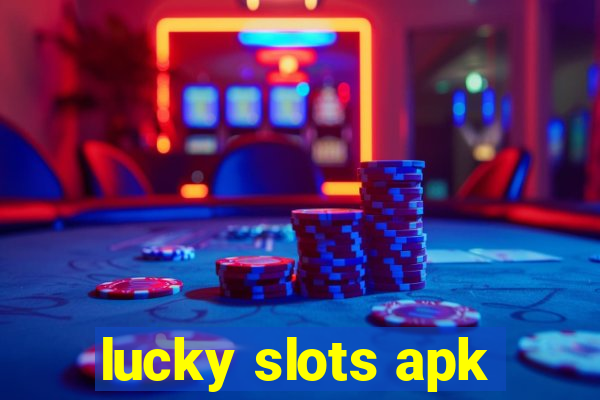 lucky slots apk