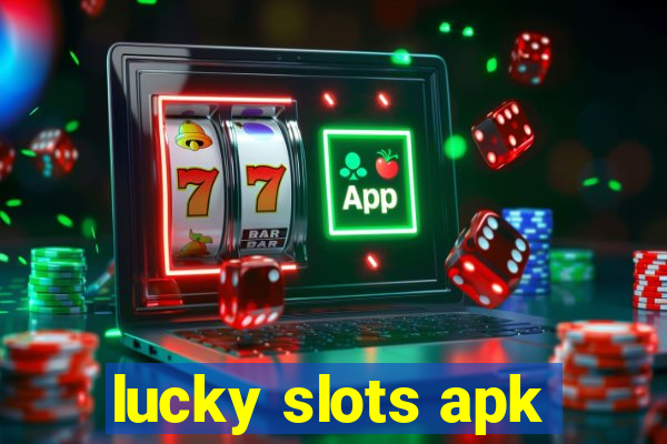 lucky slots apk