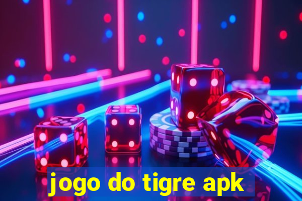 jogo do tigre apk