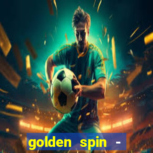 golden spin - slots casino