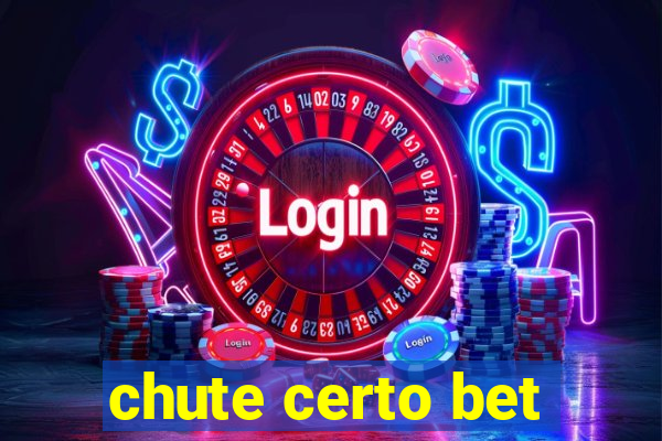 chute certo bet