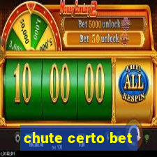 chute certo bet