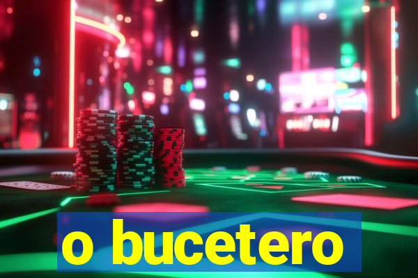 o bucetero