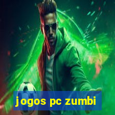 jogos pc zumbi