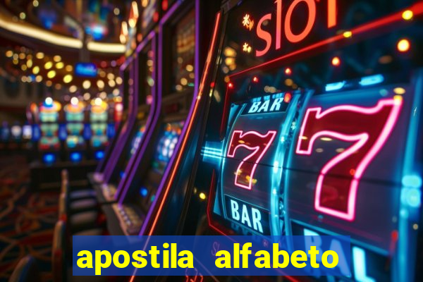 apostila alfabeto educa??o infantil pdf