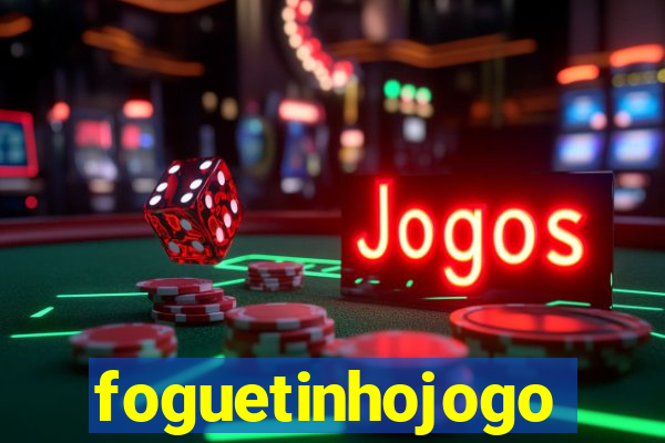 foguetinhojogo