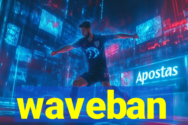 waveban