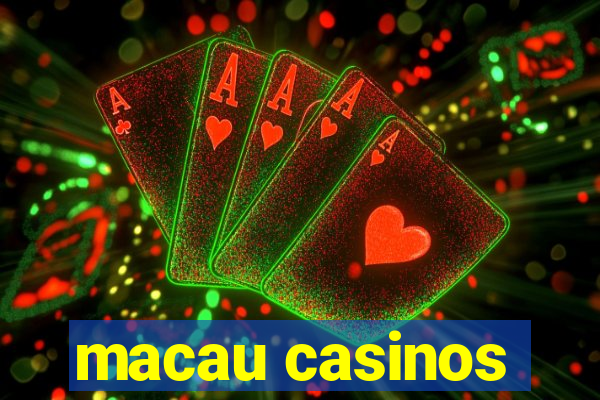 macau casinos