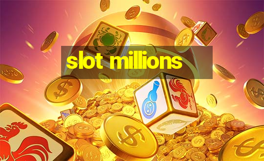 slot millions