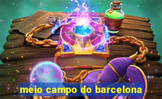 meio campo do barcelona