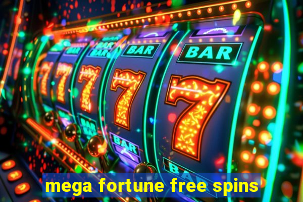 mega fortune free spins