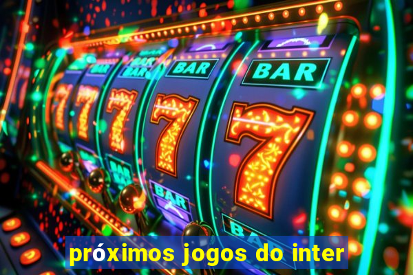 próximos jogos do inter