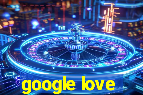 google love