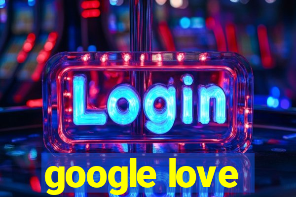 google love