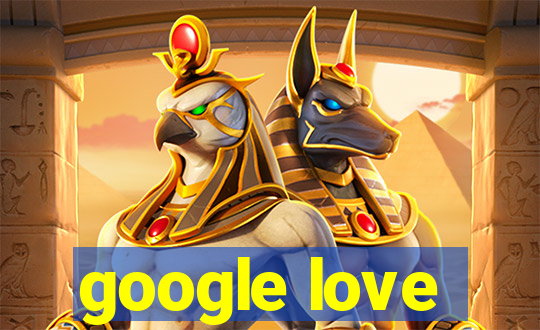 google love